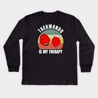 Taekwondo Is My Therapy Kids Long Sleeve T-Shirt